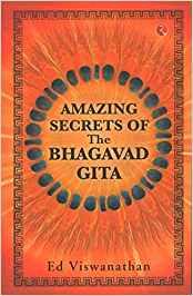 Amazing Secrets Of The Bhagavad Gita