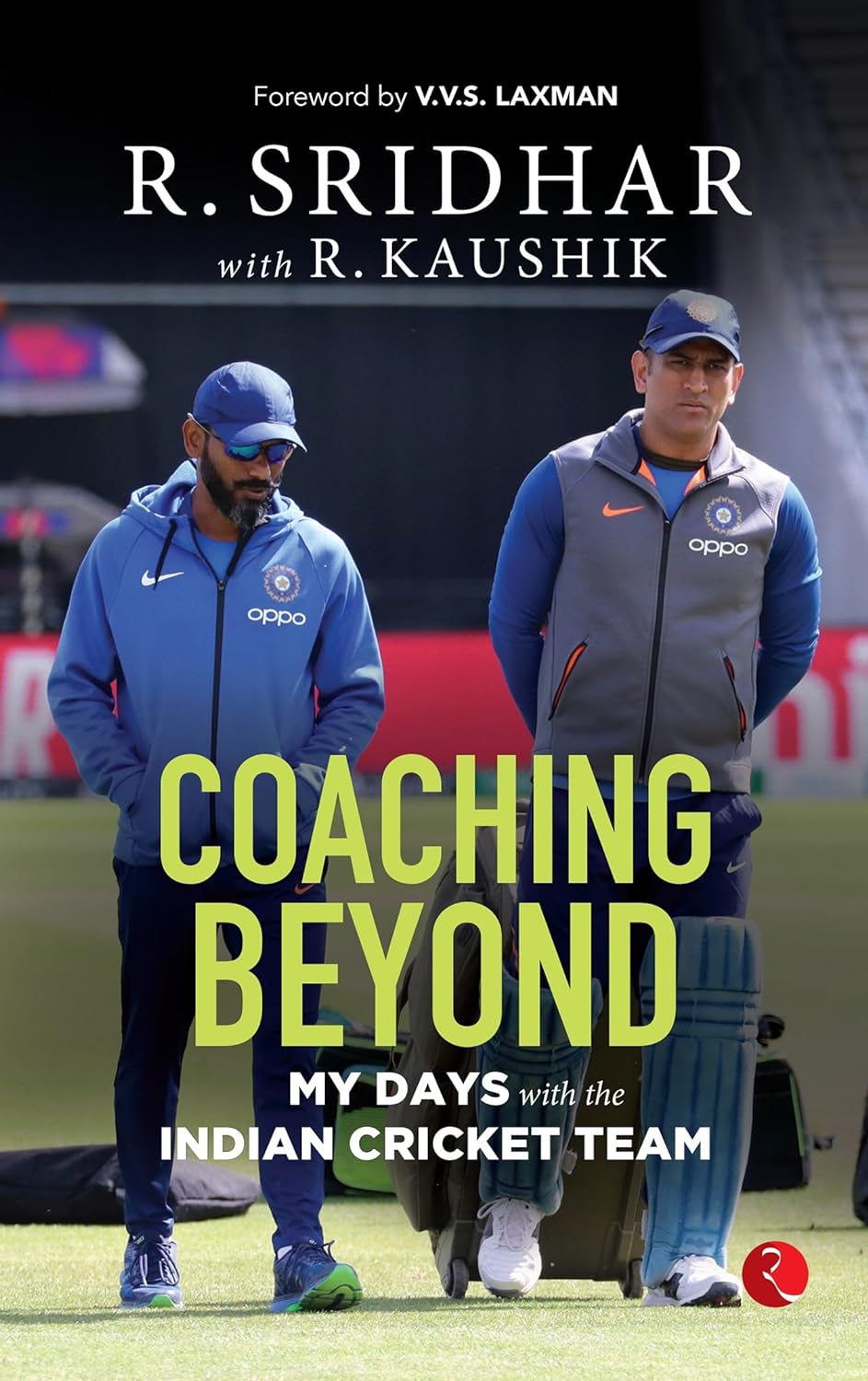 Coaching Beyond: My Days With The Indian Cricket Team