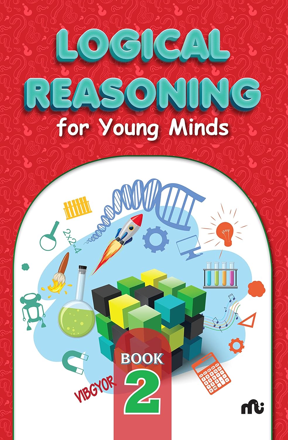 Logical Reasoning For Young Minds Level 2