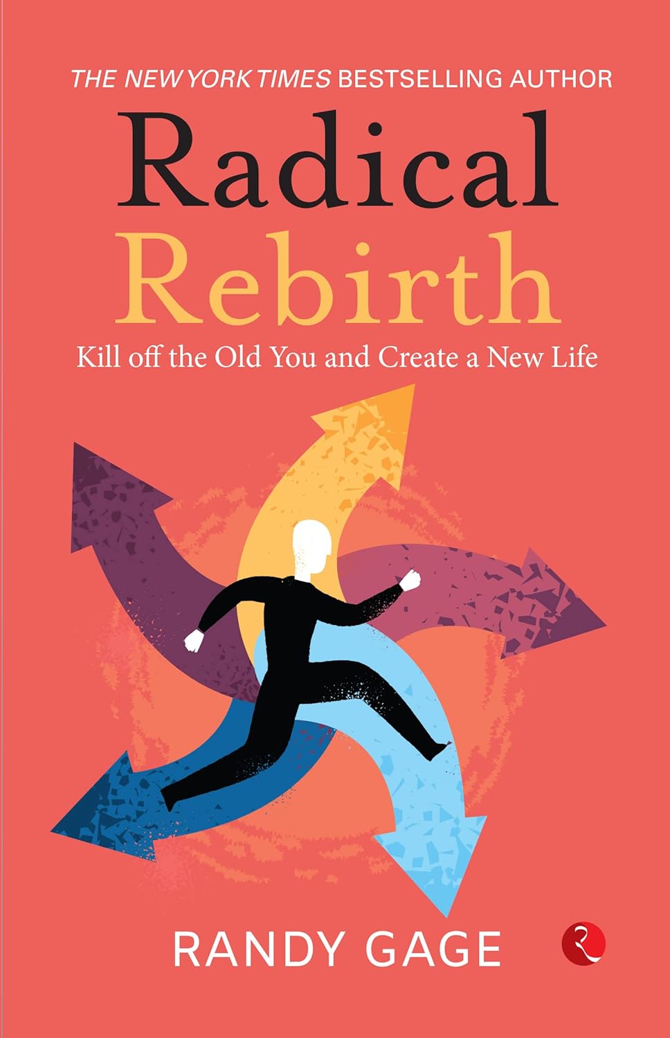 Radical Rebirth: Kill Off The Old You And Create A Newife