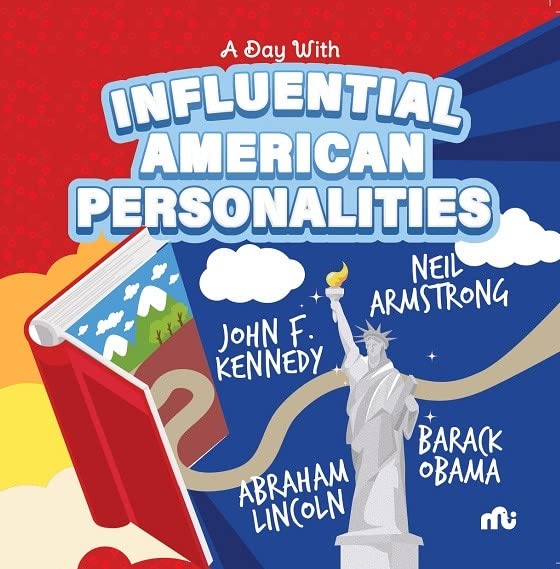 A Day With Influential American Personalities: Neil Armstrong, Barack Obama, John F. Kennedy And Abrahamincoln