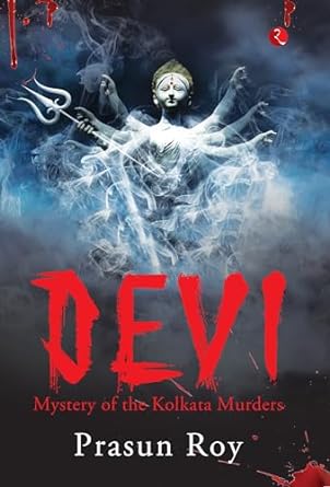 Devi : Mystery Of The Calcutta Murders