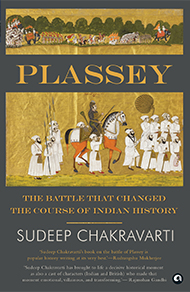 Plassey: The Battle That Changed The Course Of Indian History