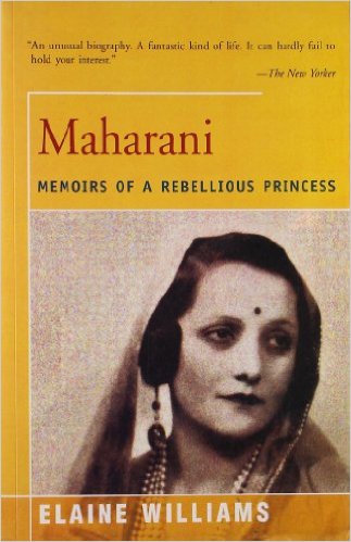 Maharani: Memoirs Of A Rebellious Princess