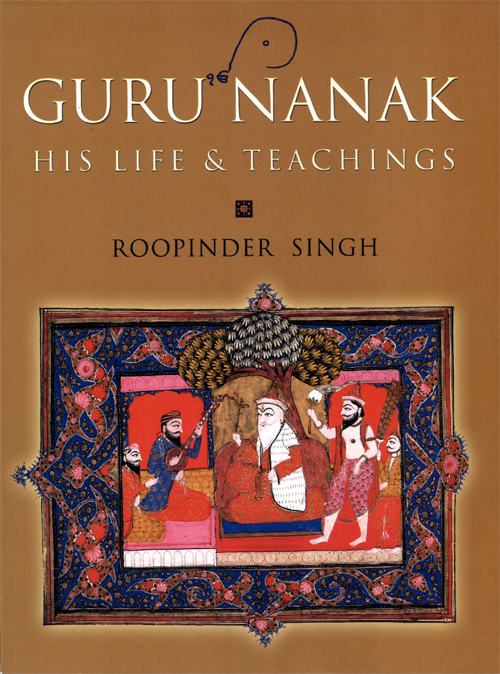Guru Nanak: His Life & Teachings