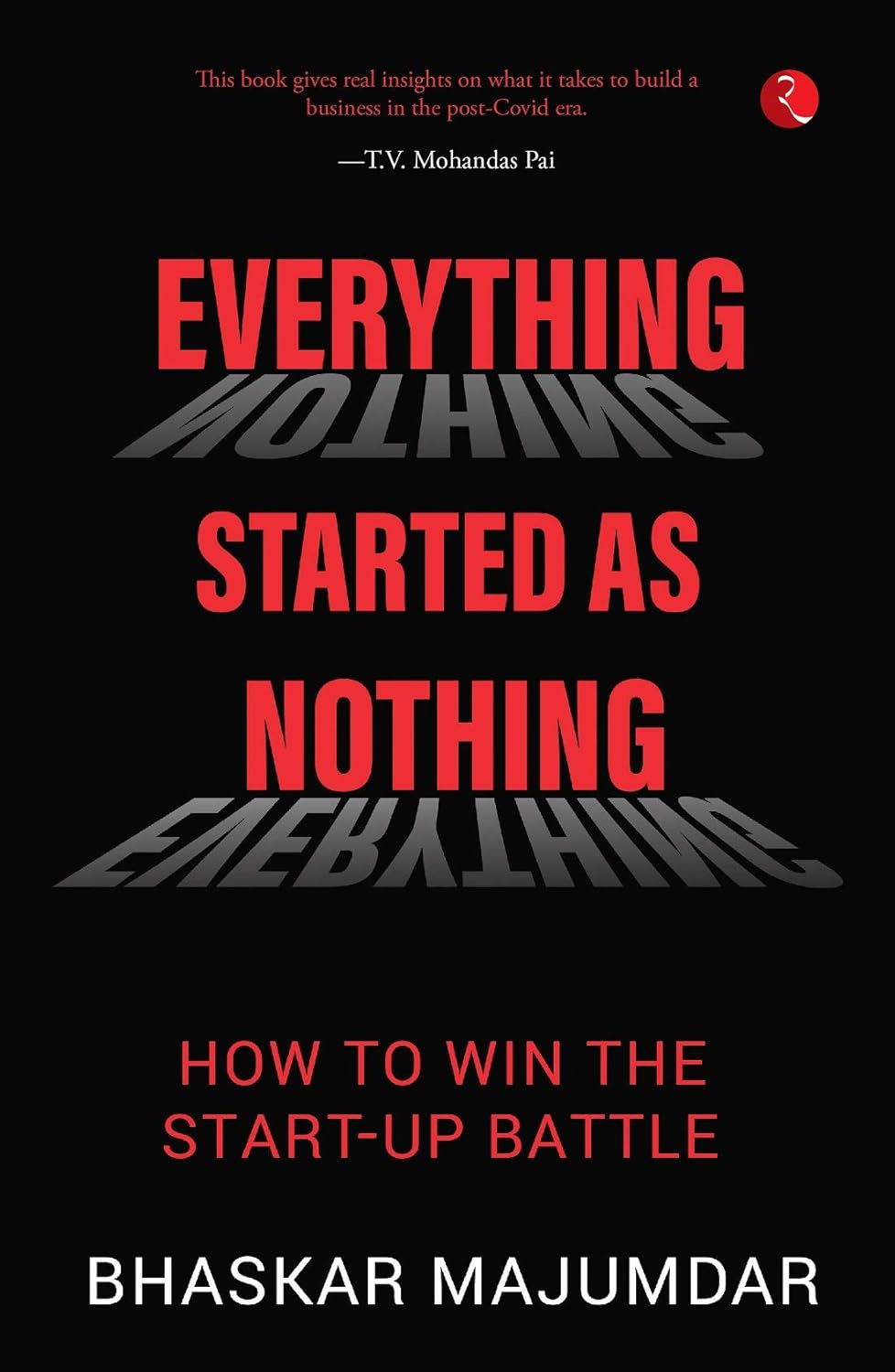 Everything Started As Nothing: How To Win The Start-Up Battle