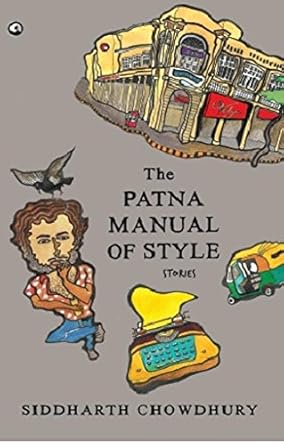 The Patna Manual Of Style: Stories