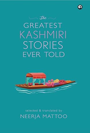 The Greatest Kashmiri Stories Ever Told