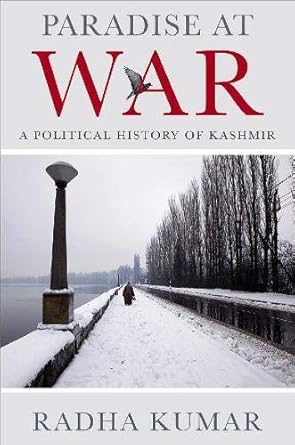 Paradise At War: A Definitive Yet Accessible Study Of Perhaps The Most Troubled Part Of India