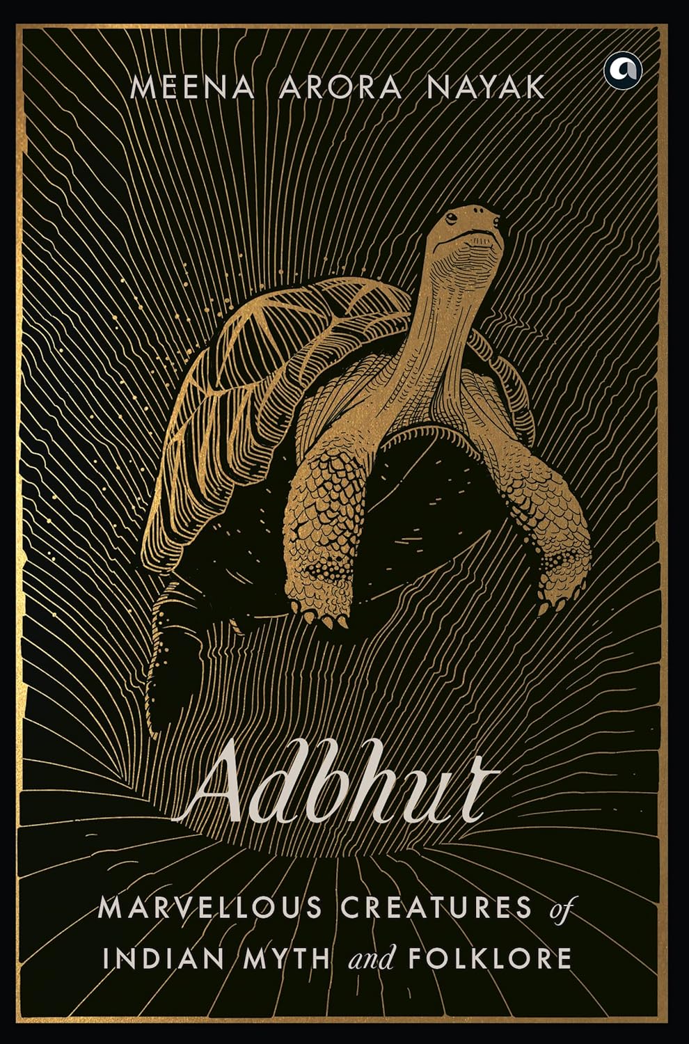 Adbhut: Marvellous Creatures Of Indian Myth And Folklore