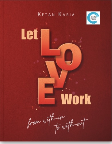 Let Love Work from Within to Without